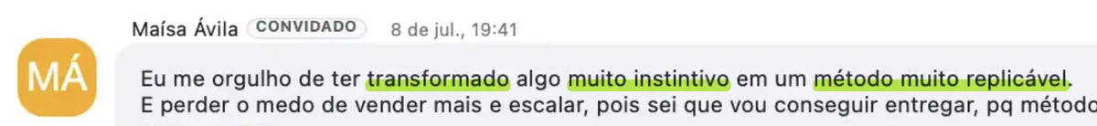 Print de depoimento de Maísa Ávila: "Eu me orgulho de ter transformado algo muito instintivo em um método muito replicável."